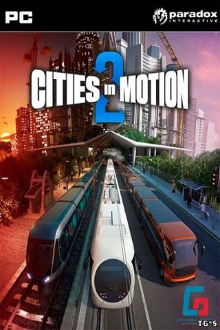 CITIES IN MOTION 2 THE MODERN DAYS СКАЧАТЬ ТОРРЕНТ