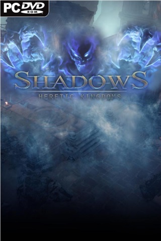SHADOWS: HERETIC KINGDOMS 2014 СКАЧАТЬ ТОРРЕНТ